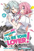 There's No Freaking Way I'll Be Your Lover! Unless... (Light Novel) Vol. 4