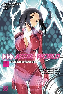 Accel World Novel Vol. 14 Archangel of Savage Light
