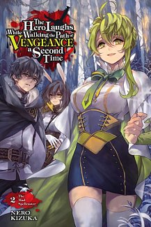 The Hero Laughs While Walking the Path of Vengeance a Second Time Vol.  2 (Light Novel)