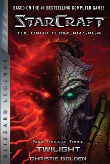 Starcraft: The Dark Templar Saga Vol.  3 Twilight