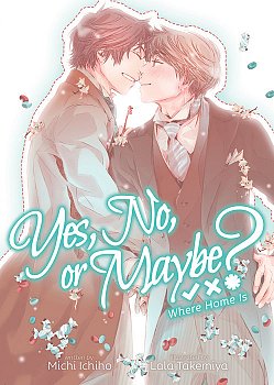 Yes, No, or Maybe? (Light Novel 3) - Where Home Is - MangaShop.ro