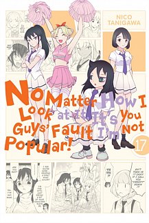 No Matter How I Look at It, It's You Guys' Fault I'm Not Popular! Vol. 17